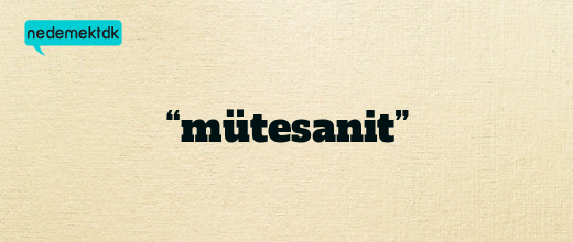 “mütesanit”