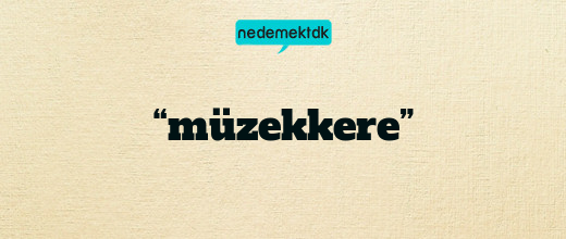 “müzekkere”