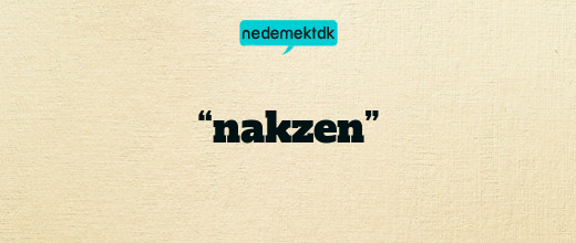“nakzen”
