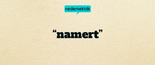 “namert”