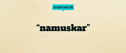 “namuskar”