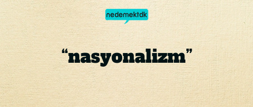 “nasyonalizm”