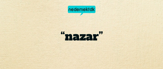 “nazar”