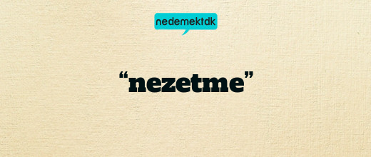 “nezetme”