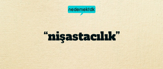 “nişastacılık”
