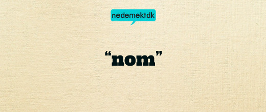 “nom”