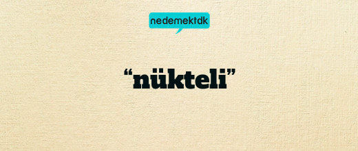 “nükteli”
