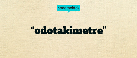 “odotakimetre”