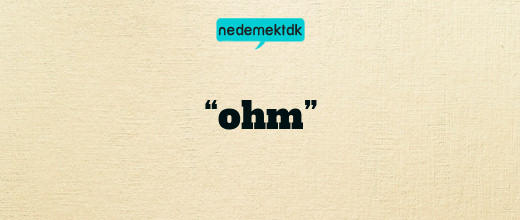 “ohm”