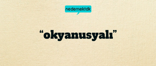 “okyanusyalı”