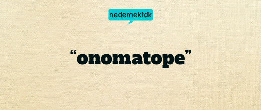 “onomatope”