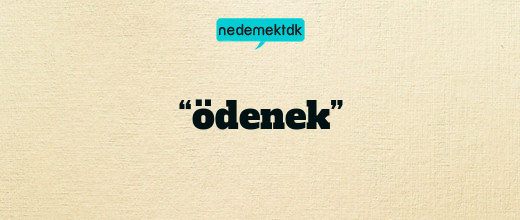 “ödenek”