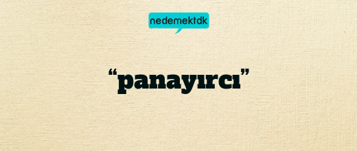 “panayırcı”