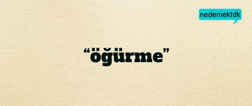 “öğürme”