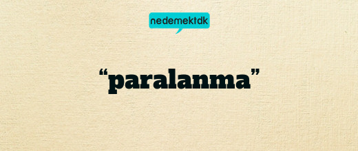 “paralanma”