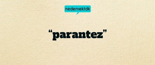“parantez”