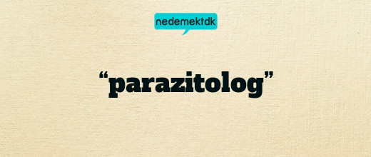 “parazitolog”