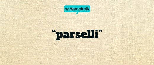“parselli”