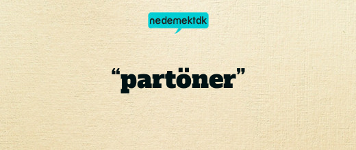 “partöner”