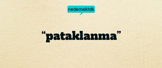 “pataklanma”