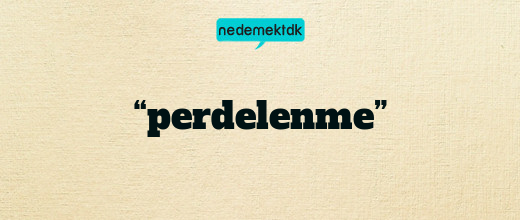 “perdelenme”
