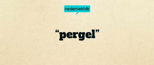 “pergel”
