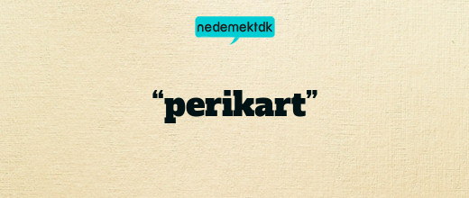 “perikart”