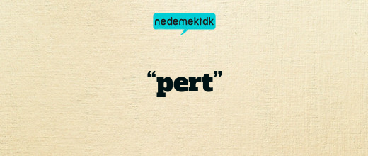 “pert”