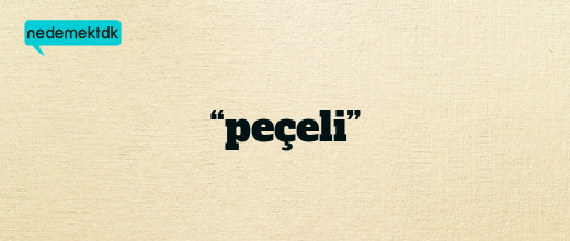“peçeli”