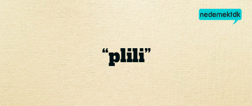 “plili”
