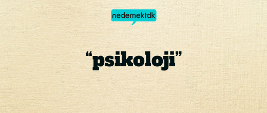 “psikoloji”