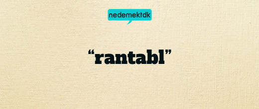 “rantabl”