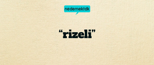“rizeli”