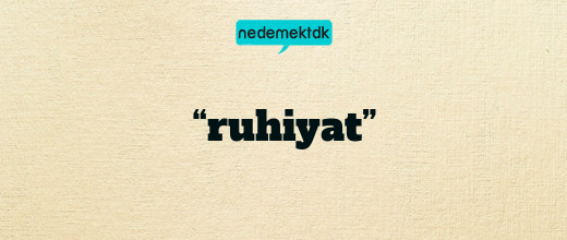 “ruhiyat”