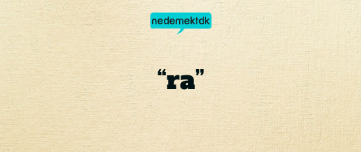 “ra”