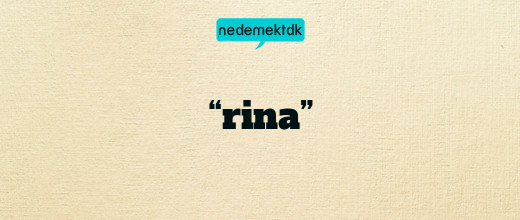 “rina”